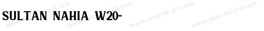 Sultan Nahia W20字体转换